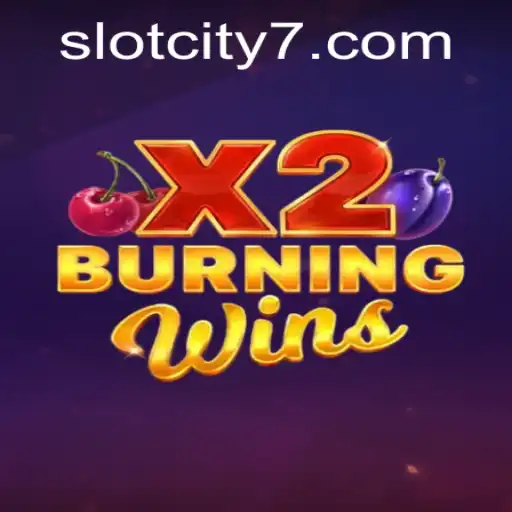 Exploring the Thrill of BurningWinsX2 with Slotcity